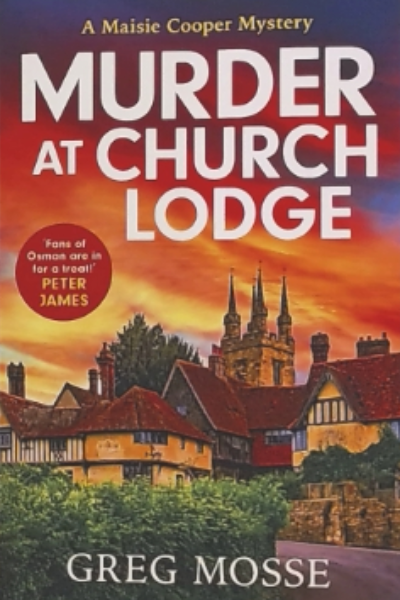 Murder at Church Lodge - A Maisie Cooper Mystery