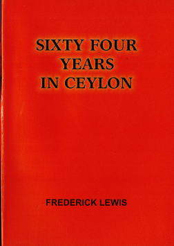 Sixty Four Years in Ceylon